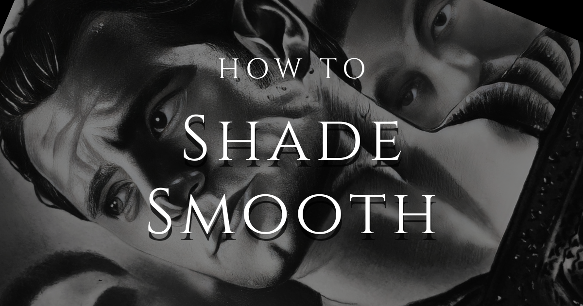 Read more about the article Smooth Shading Techniques You Got to Know. Read These 5 Pro Tips