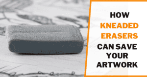 Read more about the article Mistakes Happen: How Kneaded Erasers Can Save Your Artwork